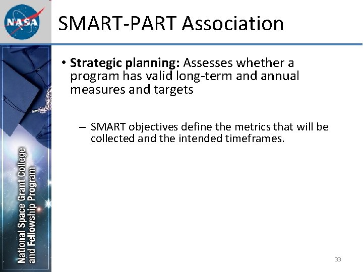 SMART-PART Association • Strategic planning: Assesses whether a program has valid long-term and annual
