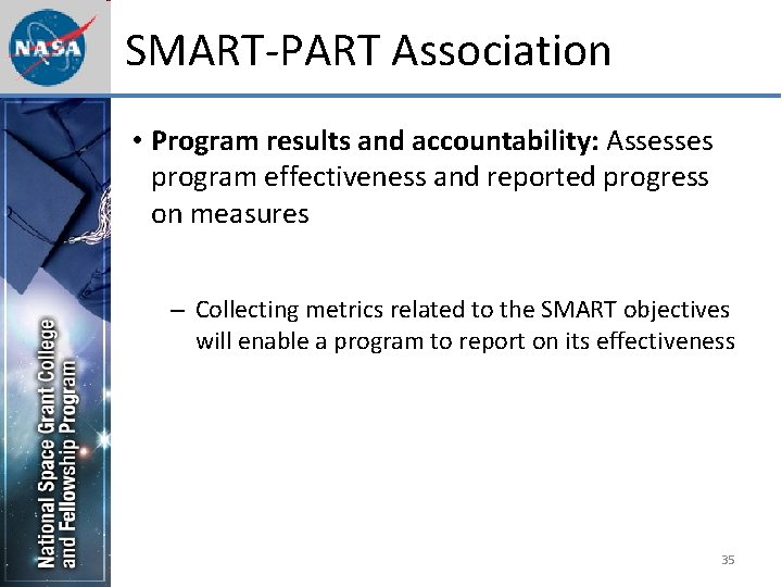 SMART-PART Association • Program results and accountability: Assesses program effectiveness and reported progress on