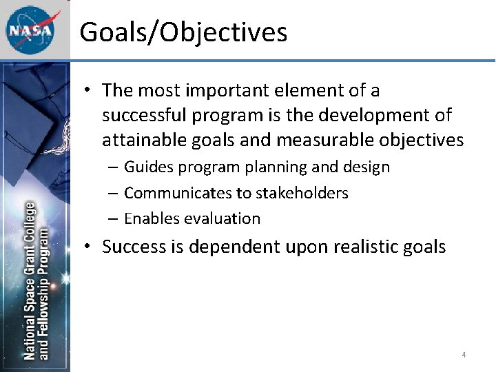 Goals/Objectives • The most important element of a successful program is the development of