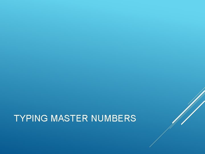 TYPING MASTER NUMBERS TYPING MASTER NUMBERS