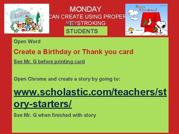 MONDAY I CAN CREATE USING PROPER KEYSTROKING ALL STUDENTS Open Word Create a Birthday MONDAY I CAN CREATE USING PROPER KEYSTROKING ALL STUDENTS Open Word Create a Birthday