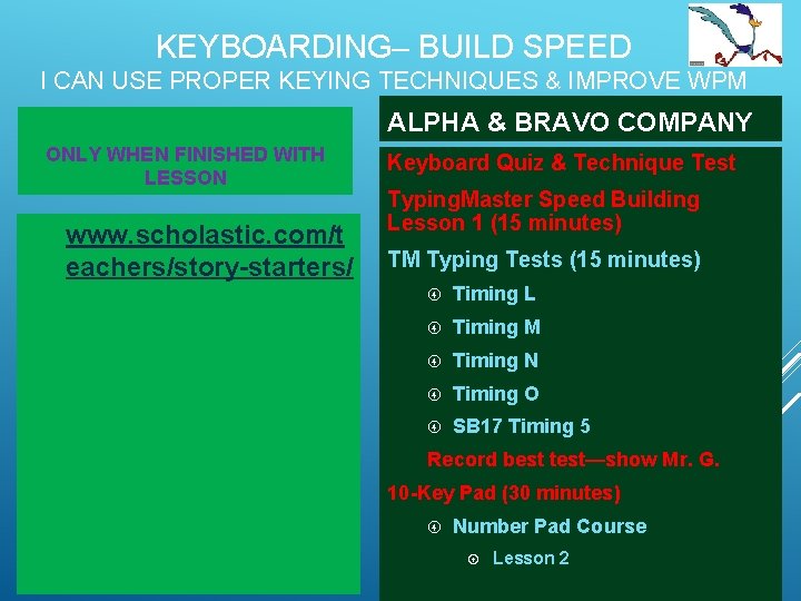 KEYBOARDING– BUILD SPEED I CAN USE PROPER KEYING TECHNIQUES & IMPROVE WPM ALPHA & KEYBOARDING– BUILD SPEED I CAN USE PROPER KEYING TECHNIQUES & IMPROVE WPM ALPHA &