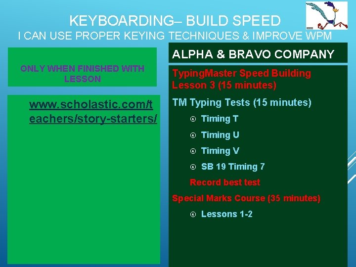KEYBOARDING– BUILD SPEED I CAN USE PROPER KEYING TECHNIQUES & IMPROVE WPM ALPHA & KEYBOARDING– BUILD SPEED I CAN USE PROPER KEYING TECHNIQUES & IMPROVE WPM ALPHA &
