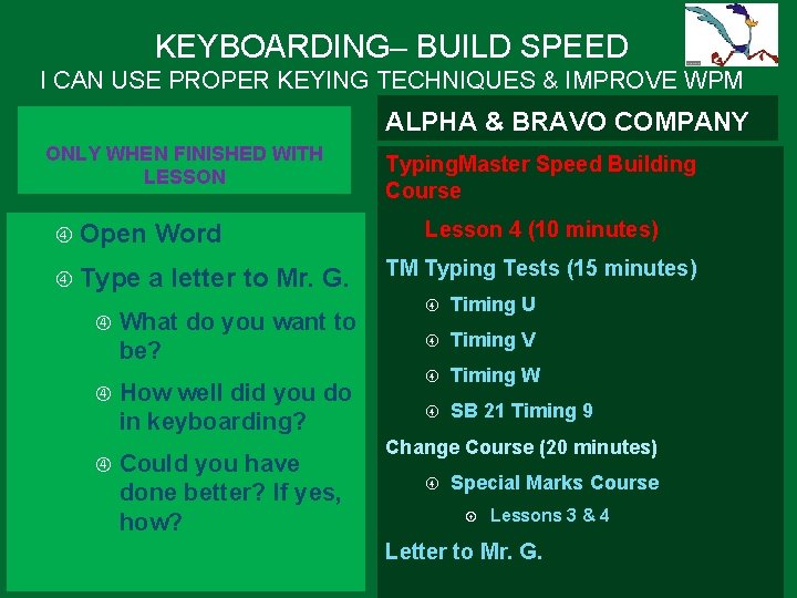 KEYBOARDING– BUILD SPEED I CAN USE PROPER KEYING TECHNIQUES & IMPROVE WPM ALPHA & KEYBOARDING– BUILD SPEED I CAN USE PROPER KEYING TECHNIQUES & IMPROVE WPM ALPHA &