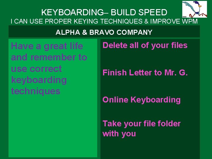 KEYBOARDING– BUILD SPEED I CAN USE PROPER KEYING TECHNIQUES & IMPROVE WPM ALPHA & KEYBOARDING– BUILD SPEED I CAN USE PROPER KEYING TECHNIQUES & IMPROVE WPM ALPHA &