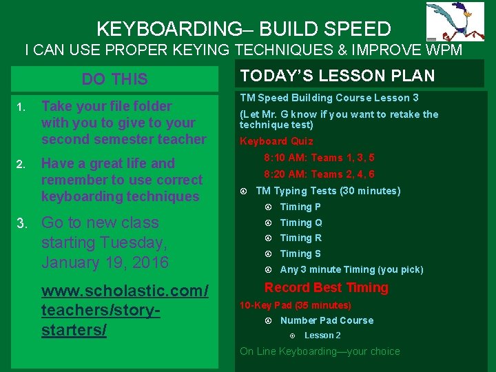KEYBOARDING– BUILD SPEED I CAN USE PROPER KEYING TECHNIQUES & IMPROVE WPM DO THIS KEYBOARDING– BUILD SPEED I CAN USE PROPER KEYING TECHNIQUES & IMPROVE WPM DO THIS