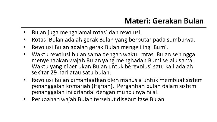 Materi: Gerakan Bulan juga mengalamai rotasi dan revolusi. Rotasi Bulan adalah gerak Bulan yang