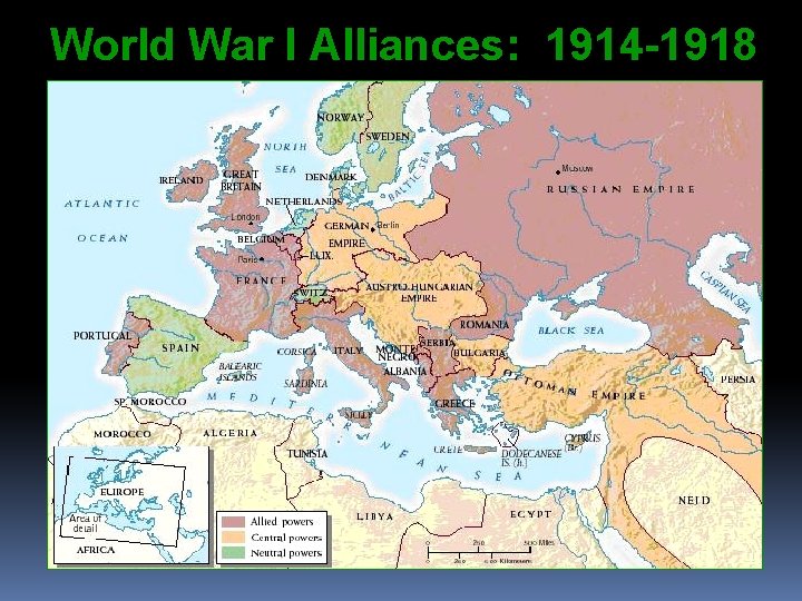 World War I Alliances: 1914 -1918 