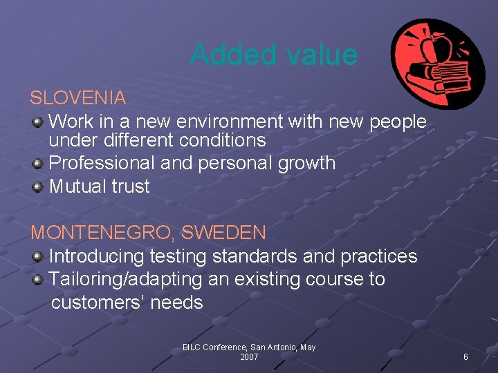 Added value SLOVENIA Work in a new environment with new people under different conditions