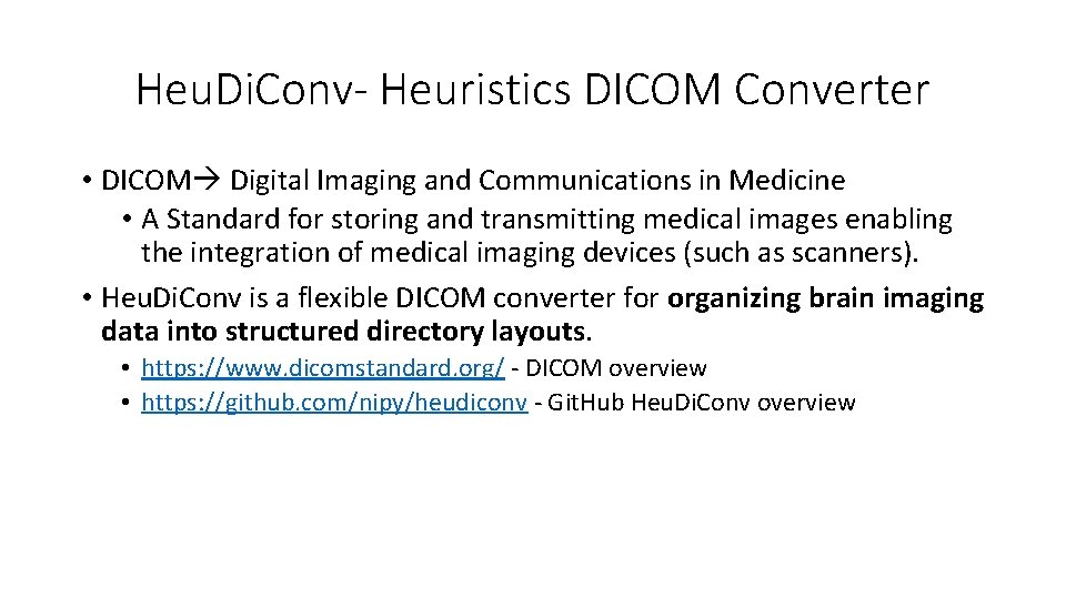 Heu. Di. Conv- Heuristics DICOM Converter • DICOM Digital Imaging and Communications in Medicine