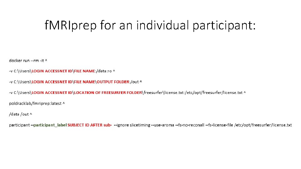 f. MRIprep for an individual participant: 