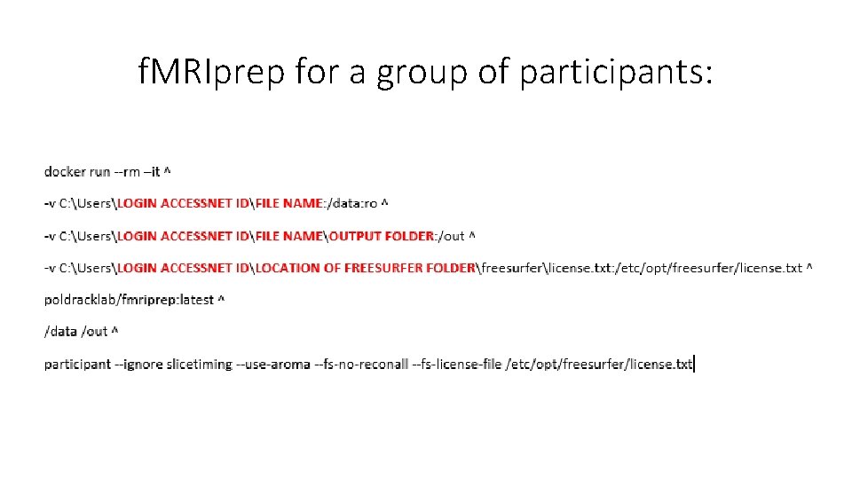 f. MRIprep for a group of participants: 