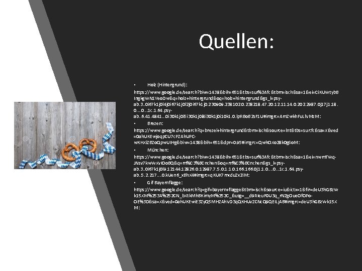 Quellen: • Holz (Hintergrund): https: //www. google. de/search? biw=1438&bih=651&tbs=sur%3 Afc&tbm=isch&sa=1&ei=Ci. KUWtyb. B Ingkg. WN