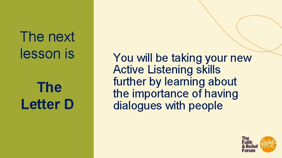 The next lesson is The Letter D You will be taking your new Active