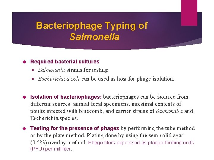 Bacteriophage Typing of Salmonella Required bacterial cultures Salmonella strains for testing § Escherichica coli