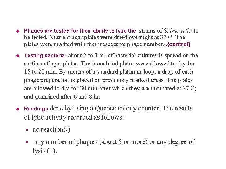  Phages are tested for their ability to lyse the strains of Salmonella to