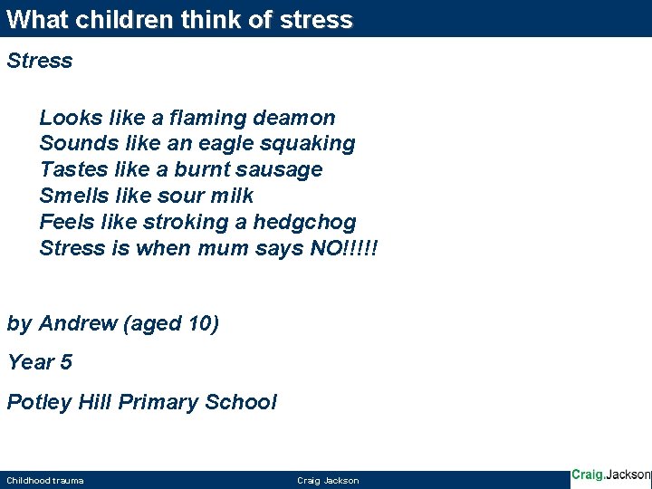 What children think of stress Stress Looks like a flaming deamon Sounds like an