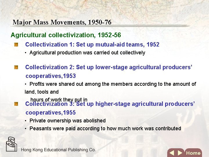 Major Mass Movements, 1950 -76 Agricultural collectivization, 1952 -56 Collectivization 1: Set up mutual-aid