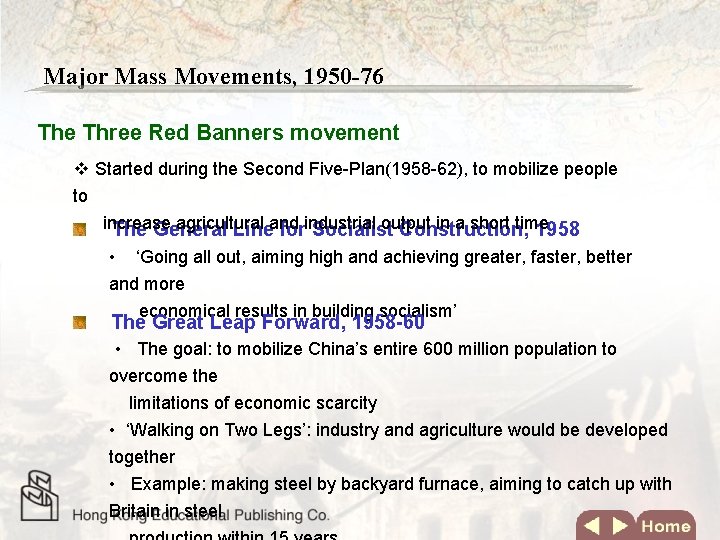 Major Mass Movements, 1950 -76 The Three Red Banners movement v Started during the