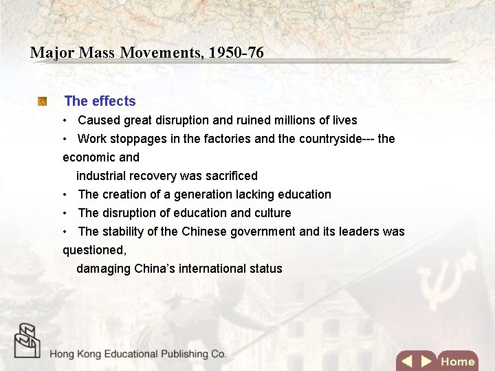 Major Mass Movements, 1950 -76 The effects • Caused great disruption and ruined millions