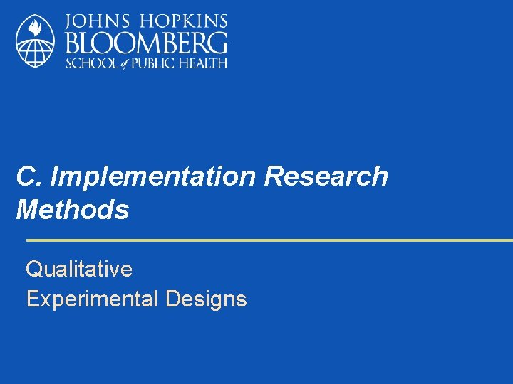 C. Implementation Research Methods Qualitative Experimental Designs 