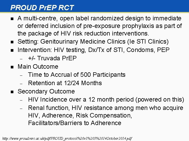 PROUD Pr. EP RCT n n n A multi-centre, open label randomized design to