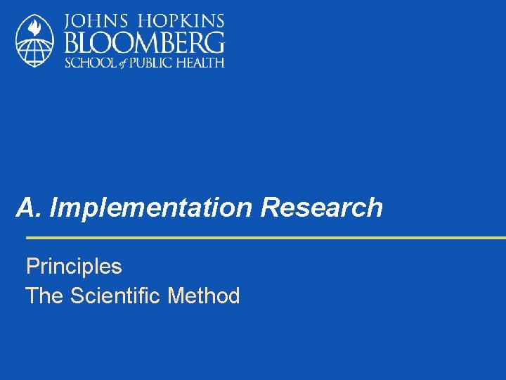 A. Implementation Research Principles The Scientific Method 