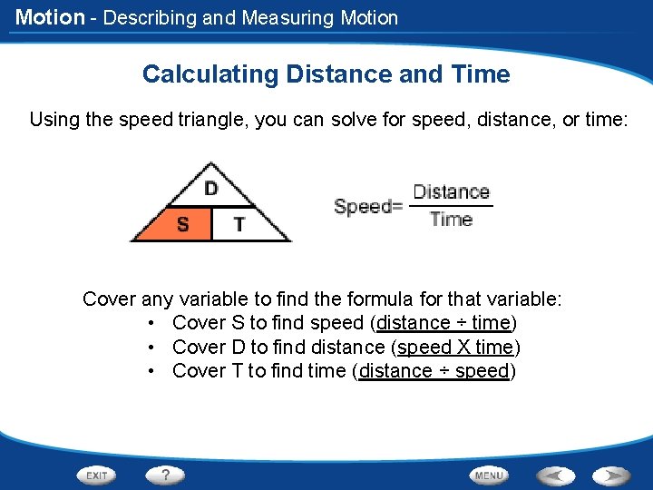 Motion - Describing and Measuring Motion Calculating Distance and Time Using the speed triangle,