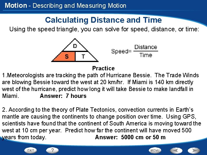 Motion - Describing and Measuring Motion Calculating Distance and Time Using the speed triangle,