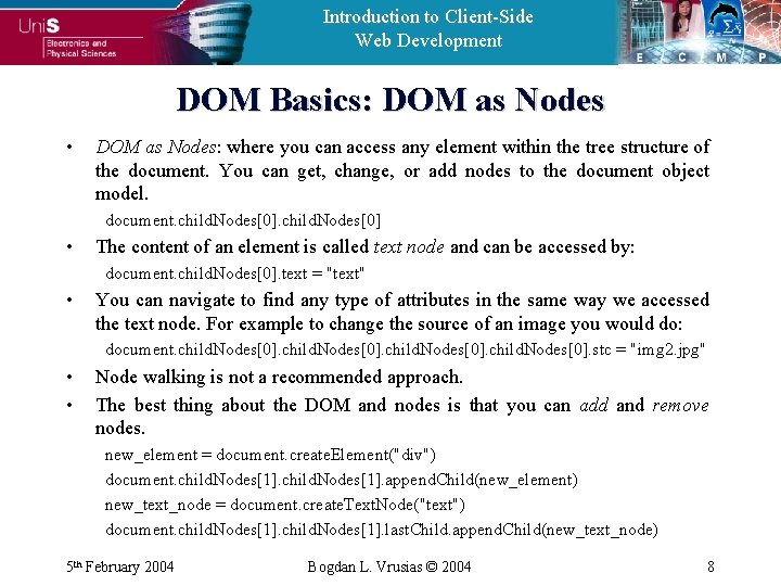 Introduction to Client-Side Web Development DOM Basics: DOM as Nodes • DOM as Nodes: