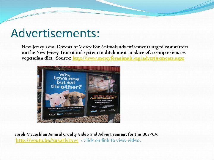 Advertisements: New Jersey 2010: Dozens of Mercy For Animals advertisements urged commuters on the