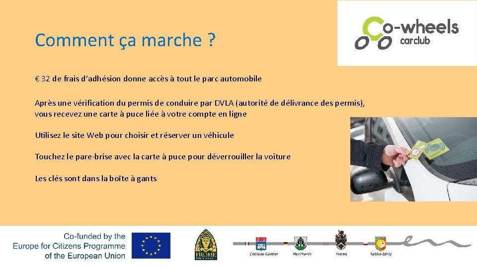 Comment ça marche ? € 32 de frais d’adhésion donne accès à tout le