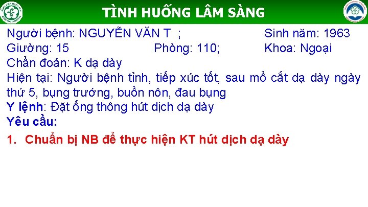 TÌNH HUỐNG L M SÀNG Người bệnh: NGUYỄN VĂN T ; Sinh năm: 1963