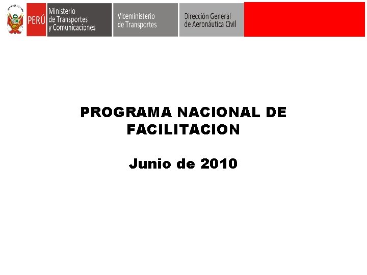 PROGRAMA NACIONAL DE FACILITACION Junio de 2010 