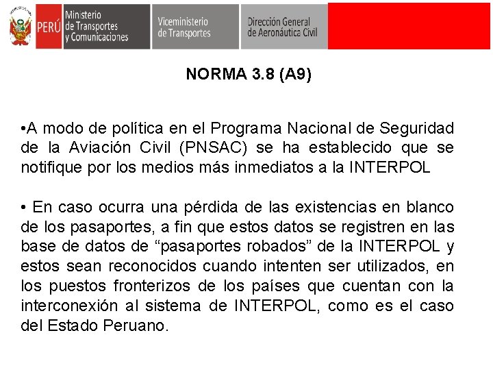 NORMA 3. 8 (A 9) • A modo de política en el Programa Nacional