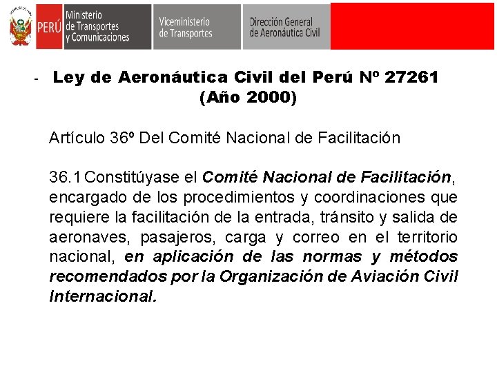 - Ley de Aeronáutica Civil del Perú Nº 27261 (Año 2000) Artículo 36º Del