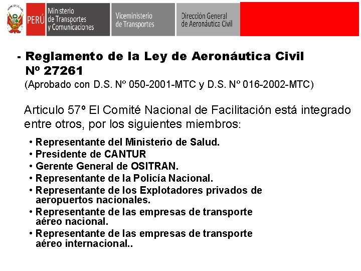 - Reglamento de la Ley de Aeronáutica Civil Nº 27261 (Aprobado con D. S.