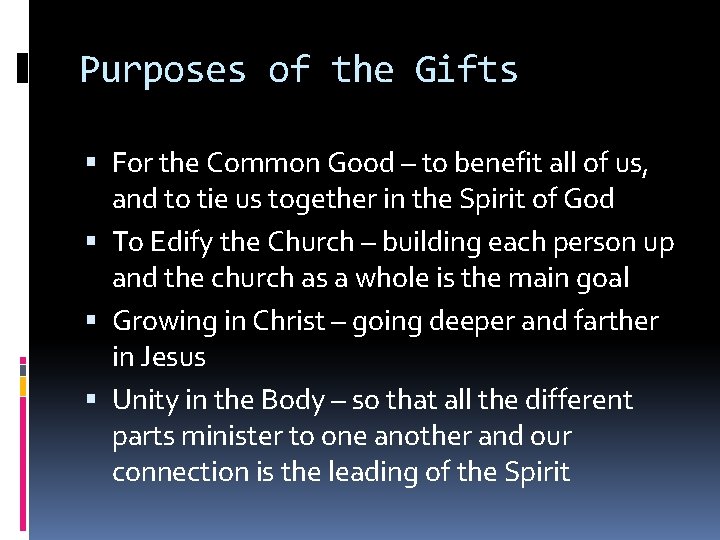 Purposes of the Gifts For the Common Good – to benefit all of us,