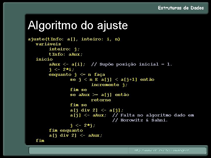 Algoritmo do ajuste(t. Info: a[], inteiro: i, n) variáveis inteiro: j; t. Info: a.