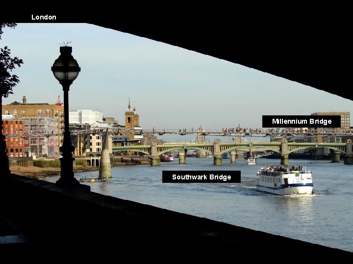 London Millennium Bridge Southwark Bridge 