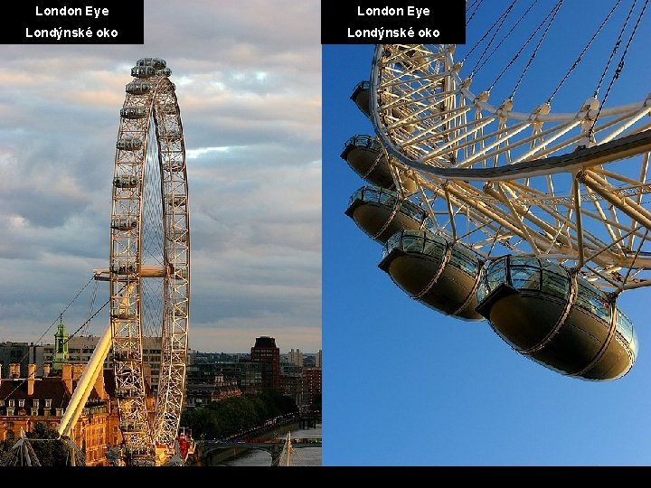 London Eye Londýnské oko 