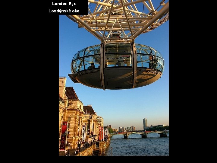 London Eye Londýnské oko 