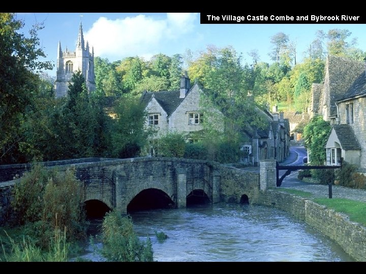 The Village Castle Combe and Bybrook River 