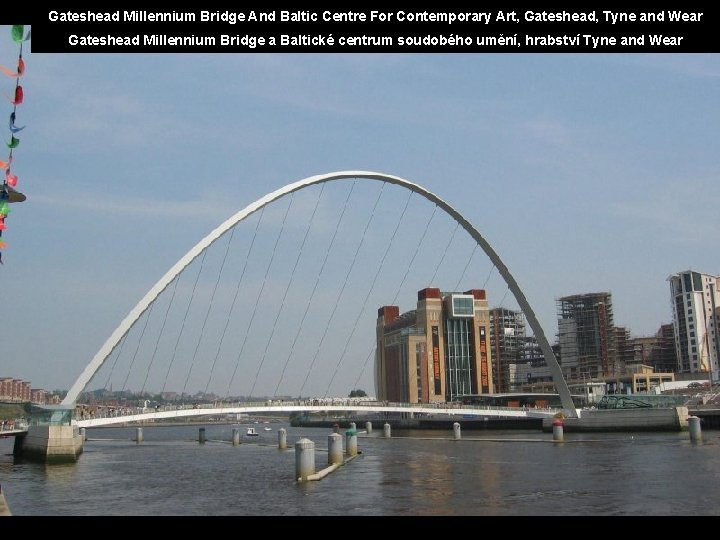 Gateshead Millennium Bridge And Baltic Centre For Contemporary Art, Gateshead, Tyne and Wear Gateshead