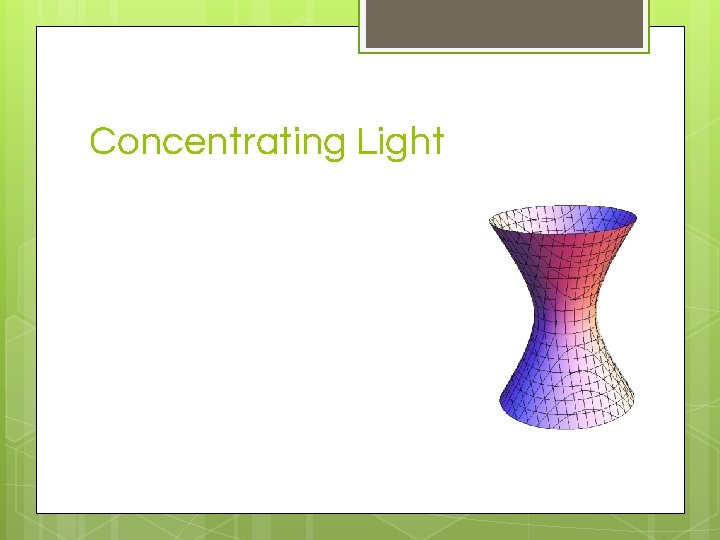 Concentrating Light 