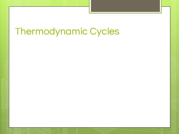 Thermodynamic Cycles 