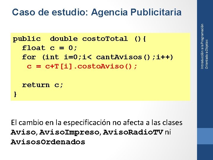 public double costo. Total (){ float c = 0; for (int i=0; i< cant.