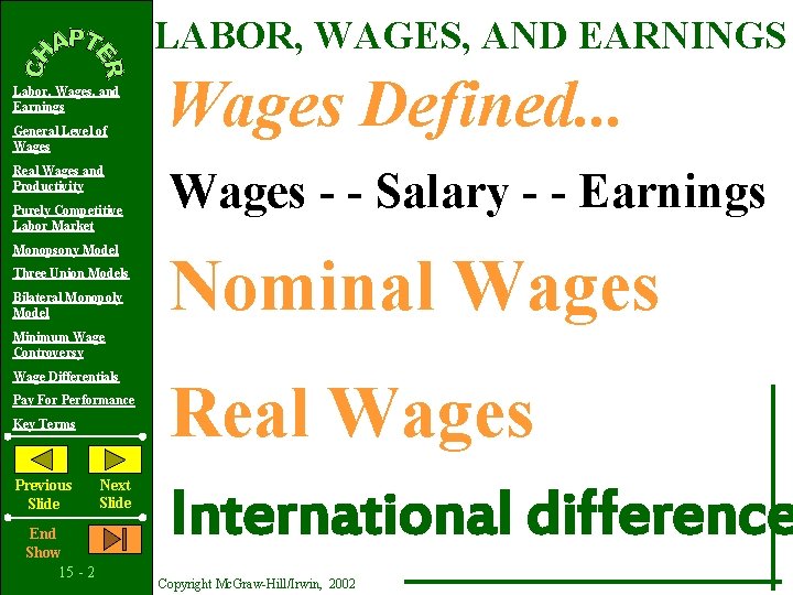 LABOR, WAGES, AND EARNINGS Labor, Wages, and Earnings General Level of Wages Real Wages