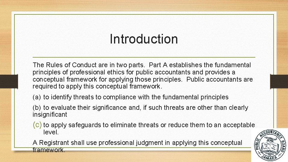 Introduction The Rules of Conduct are in two parts. Part A establishes the fundamental