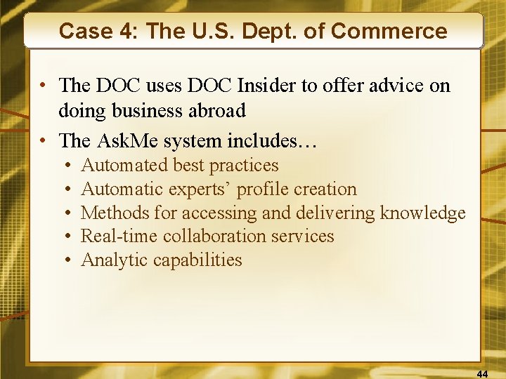 Case 4: The U. S. Dept. of Commerce • The DOC uses DOC Insider